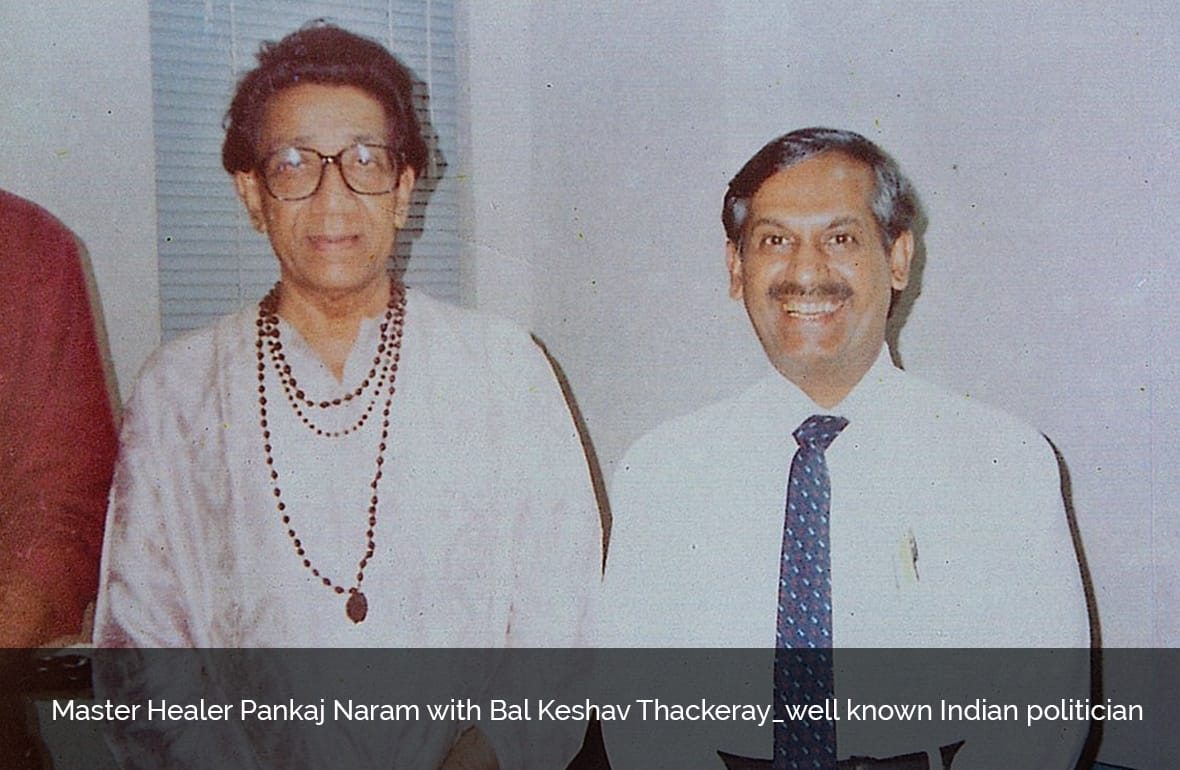 Dr. Pankaj Naram with Bal Keshav Thackeray, well known Indian politician