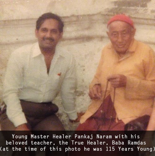 Young master healer Dr Pankaj Naram with his beloved teacher the true healer Baba Ramdas